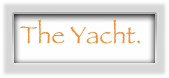 The Yacht.