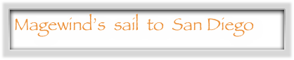 Magewind’s  sail  to  San Diego