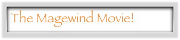 The Magewind Movie!